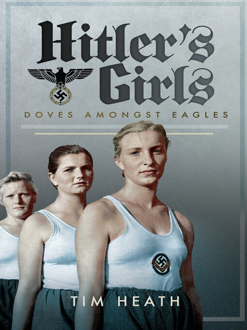 Title details for Hitler's Girls by Tim Heath - Available